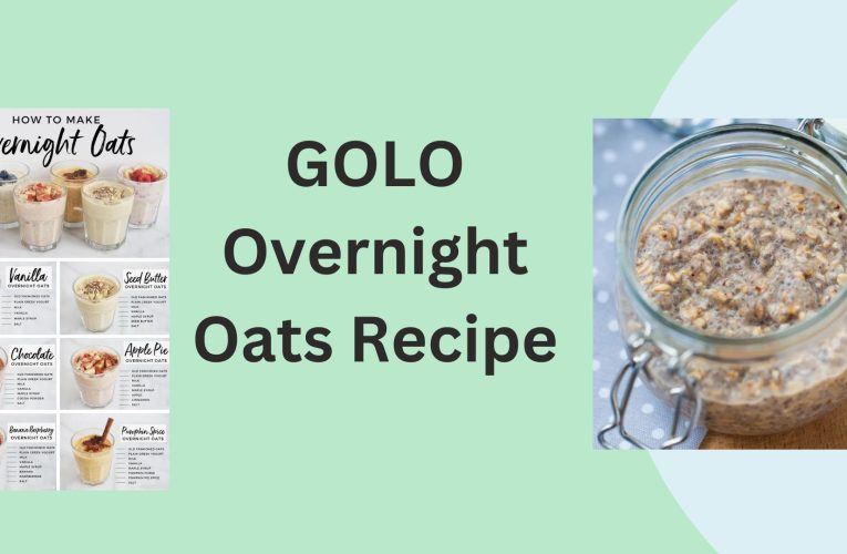 GOLO Overnight Oats Recipe: A Step-by-Step Guide for a Healthy Start